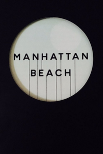 Manhattan Beach - Poster / Capa / Cartaz - Oficial 1