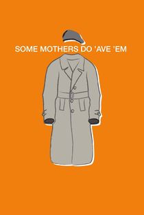 Some Mothers Do 'Ave 'Em (1ª Temporada) - Poster / Capa / Cartaz - Oficial 1