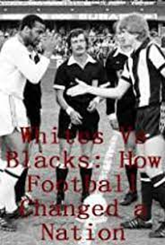 Poster 1 de TV Whites vs Black: How Football Changed a Nation (2016)