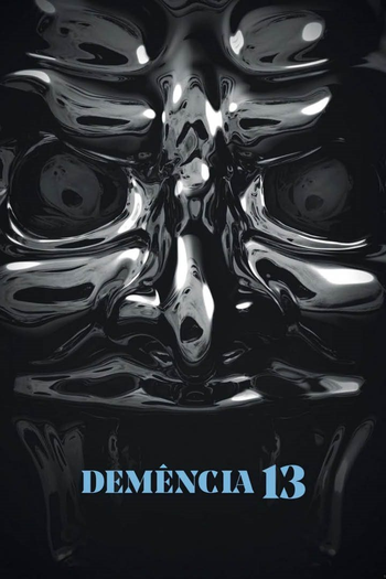  de Filme Demência 13 (2017)