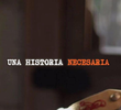 Una Historia Necesaria