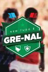 Nem Tudo é Gre-Nal - As Cores da Rivalidade (Nem Tudo é Gre-Nal - As Cores da Rivalidade)