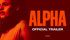 ALPHA - Official Trailer -  In Theaters March 27