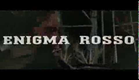 Enigma Rosso (Trailer Italiano)