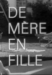 From Mother to Daughter (De mère en fille)