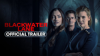 Trailer: Blackwater Lane (2024) Official Trailer - Minka Kelly, Dermot Mulroney