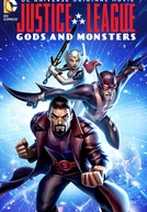 Liga da Justiça - Deuses e Monstros (Justice League: Gods and Monsters)