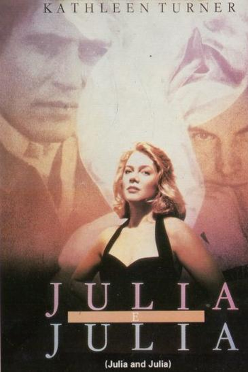  de Filme Júlia e Júlia (1987)