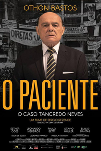 O Paciente - O Caso Tancredo Neves - Poster / Capa / Cartaz - Oficial 1
