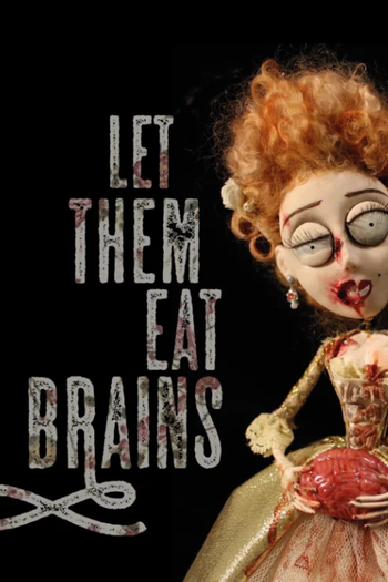 Poster de Curta Let Them Eat Brains (2016)