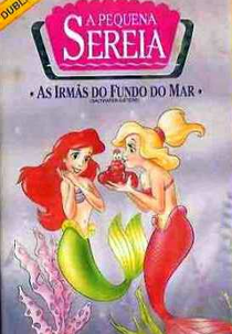 As Irmãs do Fundo do Mar (The Little Mermaid)