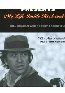 Bill Graham: My Life Inside Rock and Out (Bill Graham: My Life Inside Rock and Out)