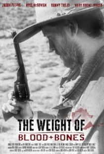 The Weight of Blood and Bones - Poster / Capa / Cartaz - Oficial 1