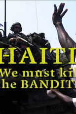 Haiti : We Must Kill the Bandits (Haiti : We Must Kill the Bandits)