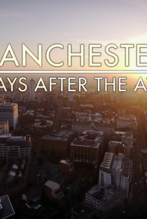 Manchester: 100 Days After The Attack - Poster / Capa / Cartaz - Oficial 1