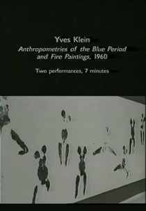 Anthropometries of the Blue Period and Fire Paintings: Two Performances (Anthropometries of the Blue Period and Fire Paintings: Two Performances)