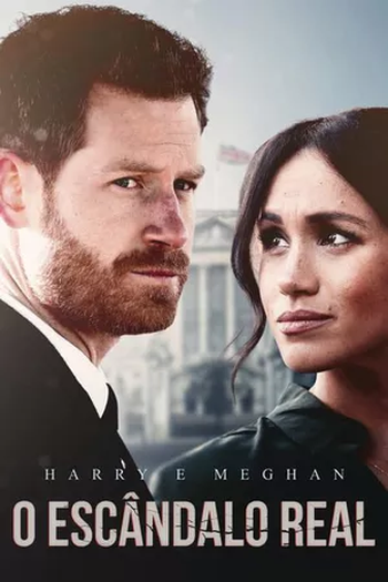 Poster de Filme Harry e Meghan: O Escândalo Real (2022)