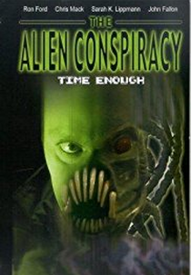Time Enough: The Alien Conspiracy (Time Enough: The Alien Conspiracy)