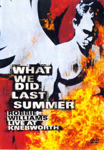 Robbie Williams: What We Did Last Summer (Robbie Williams: What We Did Last Summer)
