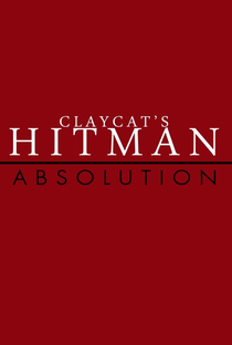 Claycat's Hitman Absolution - Poster / Capa / Cartaz - Oficial 1