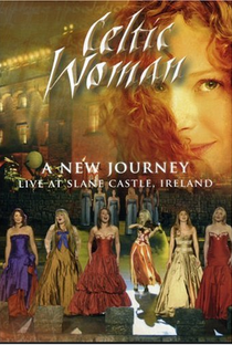 Celtic Woman: A New Journey - Live At Slane Castle - Poster / Capa / Cartaz - Oficial 1