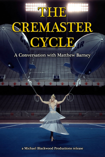 The Cremaster Cycle: A Conversation with Matthew Barney - Poster / Capa / Cartaz - Oficial 1