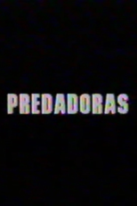 Predadoras (Predadoras)