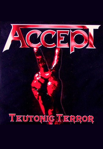 Accept: Teutonic Terror (Accept: Teutonic Terror)