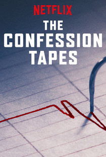 The Confession Tapes (1ª Temporada) - Poster / Capa / Cartaz - Oficial 1