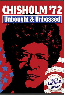 Chisholm '72: Unbought & Unbossed - Poster / Capa / Cartaz - Oficial 1