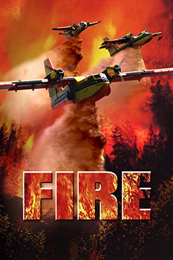  de Filme Nature Unleashed: Fire (2004)