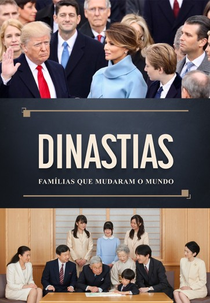 Dinastias: Famílias que Mudaram o Mundo (Dynasties: The Families that Changed the World)