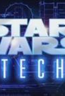 A Tecnologia de Star Wars - Poster / Capa / Cartaz - Oficial 2