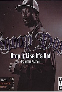 Snoop Dogg Feat. Pharrell Williams: Drop It Like It's Hot - Poster / Capa / Cartaz - Oficial 1