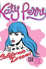 Katy Perry: California Dreams Tour (Katy Perry: California Dreams Tour)