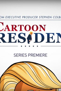 Our Cartoon President (1ª Temporada) - Poster / Capa / Cartaz - Oficial 1