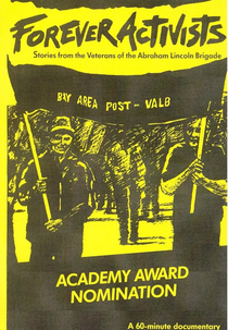 Forever Activists: Stories from the Veterans of the Abraham Lincoln Brigade (Forever Activists: Stories from the Veterans of the Abraham Lincoln Brigade)
