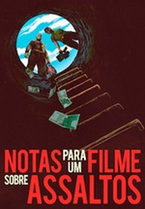 Notas para um Filme sobre Assaltos (Apuntes para una película de atracos)