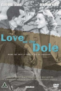 Love on the Dole - Poster / Capa / Cartaz - Oficial 4