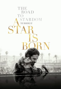The Road to Stardom: The Making of A Star is Born (The Road to Stardom: The Making of A Star is Born)