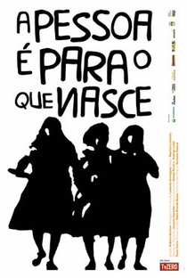 A Pessoa é para o que Nasce - Poster / Capa / Cartaz - Oficial 1