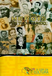 Heróis de Todo Mundo (A Cor da Cultura) (Heróis de Todo Mundo (A Cor da Cultura))
