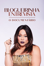 Blogueirinha Entrevista: O Documentário (Blogueirinha Entrevista: O Documentário)
