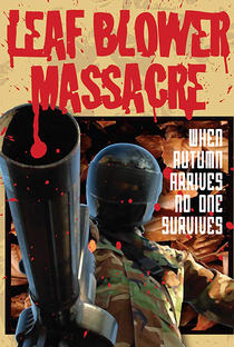 Leaf Blower Massacre - Poster / Capa / Cartaz - Oficial 1