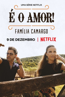 É o Amor: Família Camargo (1ª Temporada) - Poster / Capa / Cartaz - Oficial 1