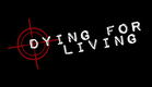 Dying For Living Teaser
