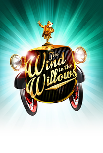 The Wind in The Willows - The Musical - Poster / Capa / Cartaz - Oficial 1
