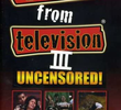 Banned From Television III