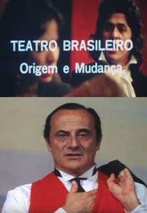Teatro Brasileiro: Origem e Mudança (Teatro Brasileiro: Origem e Mudança)