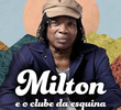 Milton e o Clube da Esquina